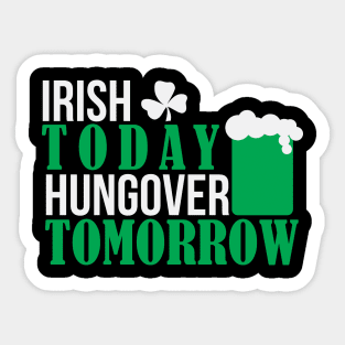 IRISH TODAY HUNGOVER TODAY (white) Sticker